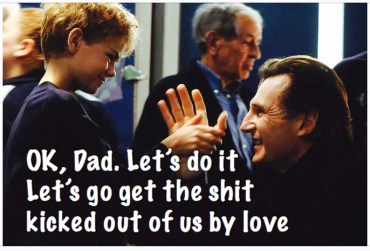 Shit kicked out of us by love