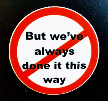 always done it that way