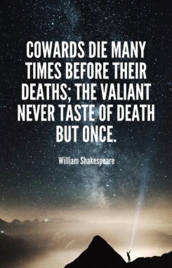 Cowards-die-many-times-before-their-deaths-the-valiant-never-taste-of-death-but-once.