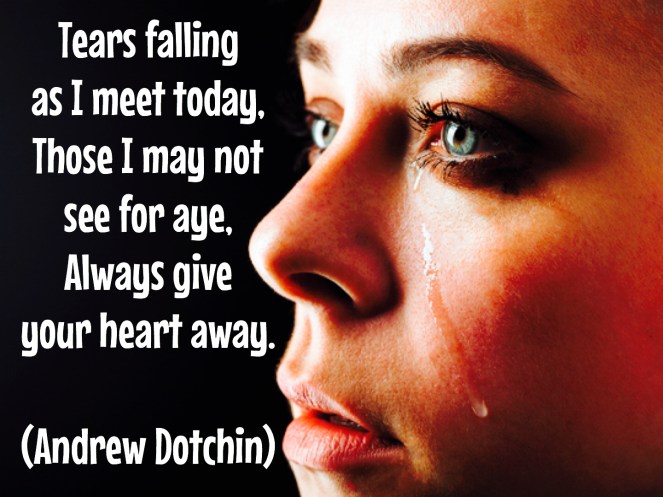 Always give your heart awy