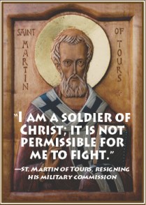 St. Martin of ToursI am a soldier of Christ