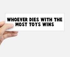 dies with the most toys