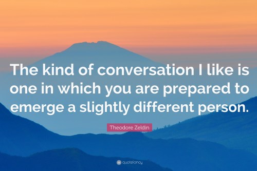 Theodore-Zeldin-The-kind-of-conversation-I-like-is-one-in