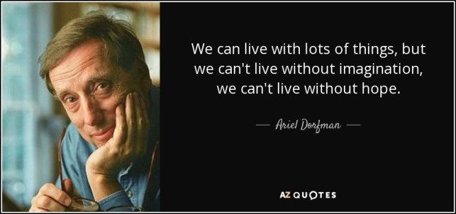 quote-we-can-live-with-lots-of-things-but-we-can-t-live-without-imagination-we-can-t-live-ariel-dorfman-98-5-0567