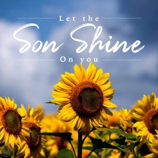 let the son shine
