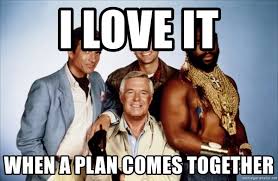 I love it when a plan comes togheter