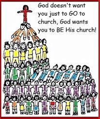 not just go to church be the church