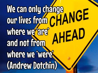 change our lives from where we are