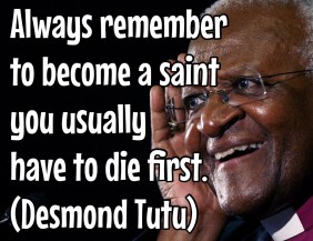 to become a saint you usually have to die