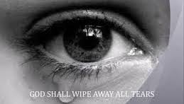 God shall wipe away all tears